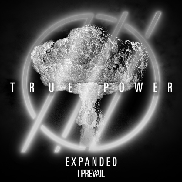 I Prevail - TRUE POWER (EXPANDED) [2024]