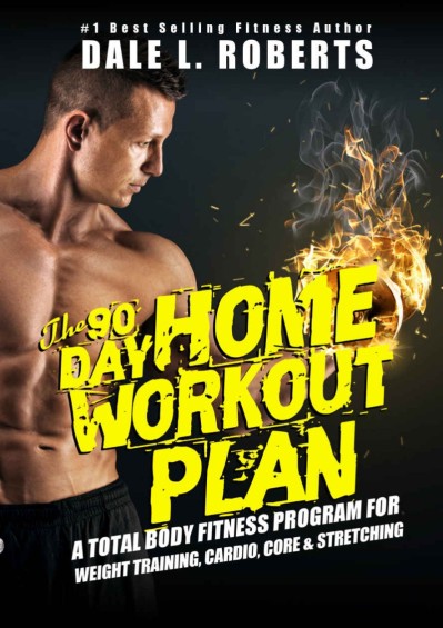 The 90-Day Home Workout Plan: A Total Body Fitness Program for Weight Training A093fe55415c458be19ec81d7617ca76