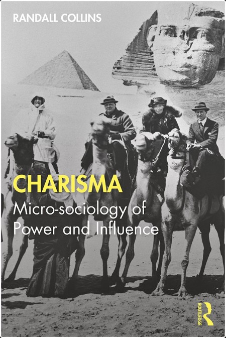 [pol-soc-relig] Charisma  Micro-Sociological of Power and Influence by Randall Collins