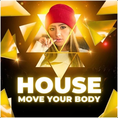 Various Artists - House – Move Your Body – Top Dance (2024) Mp3 320kbps