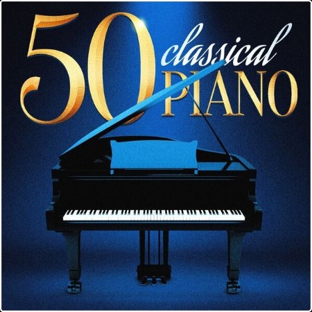 Various Artists - 50 Classical Piano (2024) Mp3 320kbps