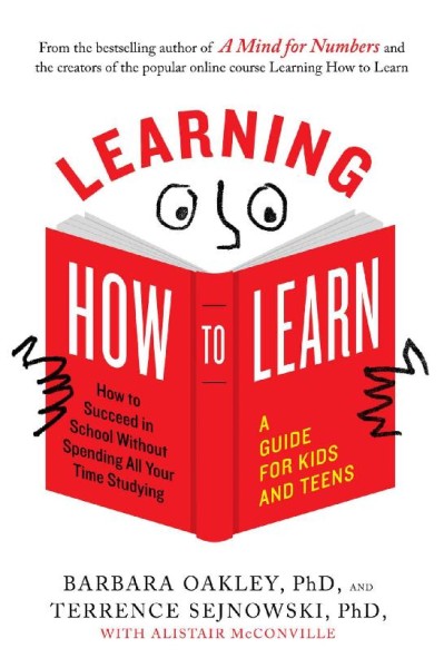 Learning How to Learn: How to Succeed in School Without Spending All Your Time Stu... 5799689656b2eef1cc1baa84281b3e9f