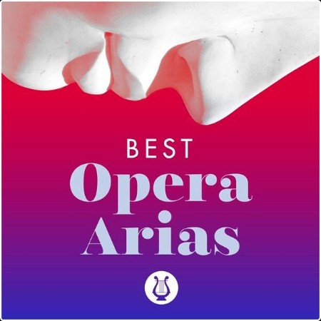 Various Artists - Best Opera Arias (2024) Mp3 320kbps