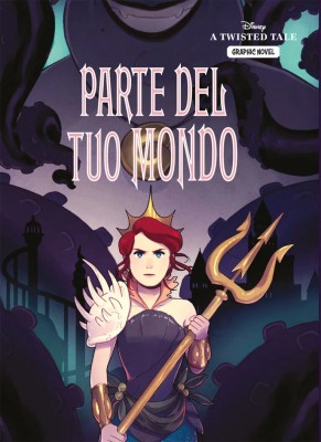 A Twisted Tale Graphic Novel 01 - Parte del tuo mondo (Disney Giunti 2023-05) [Italian]