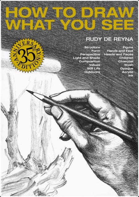 [instructional] How to Draw What You See by Rudy De Reyna