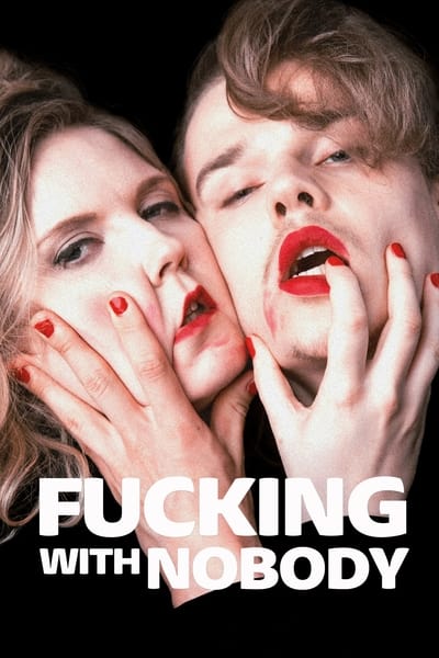 Fucking with Nobody (2020) 1080p AMZN WEB-DL DDP2 0 H 264-TEPES 75d6738f5958b1e21f32a468ace50ad1