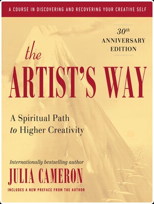 [self-help] The Artist's Way  A Spiritual Path to Higher Creativity by Julia Cameron