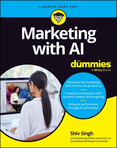 Marketing with AI For Dummies - Shiv Singh