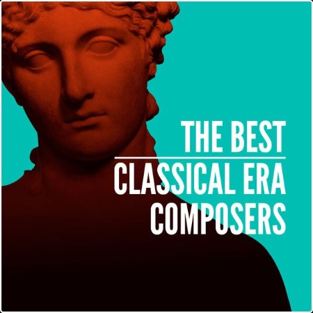 Various Artists - The Best Classical Era Composers (2024) Mp3 320kbps  19aa1aeace4fe4f4bbb20e77adfca6ff