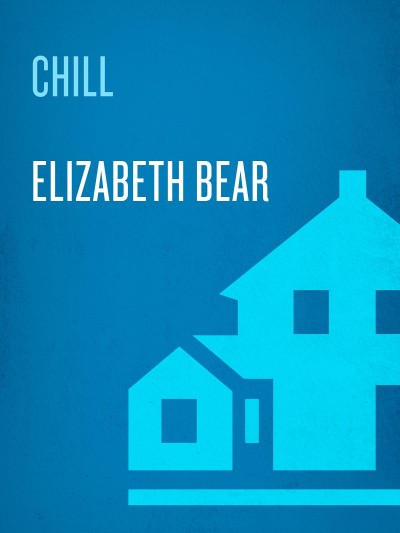 Chill - Elizabeth Bear B708c6fc38bde06869da16a39047763f