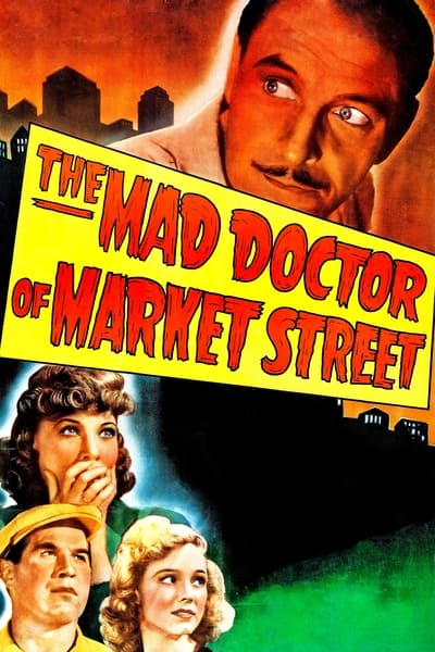 The Mad Doctor Of Market Street (1942) 1080p BluRay-LAMA 9bcbb35d10234cb470639bbf8f3b2041