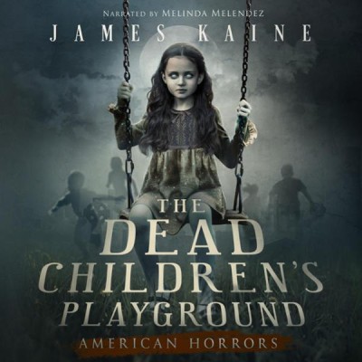 The Dead Children's Playground - [AUDIOBOOK]