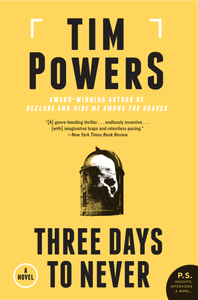 Three Days to Never: A Novel - Tim Powers 8689bbe8e879deea07fbd45183a5075b