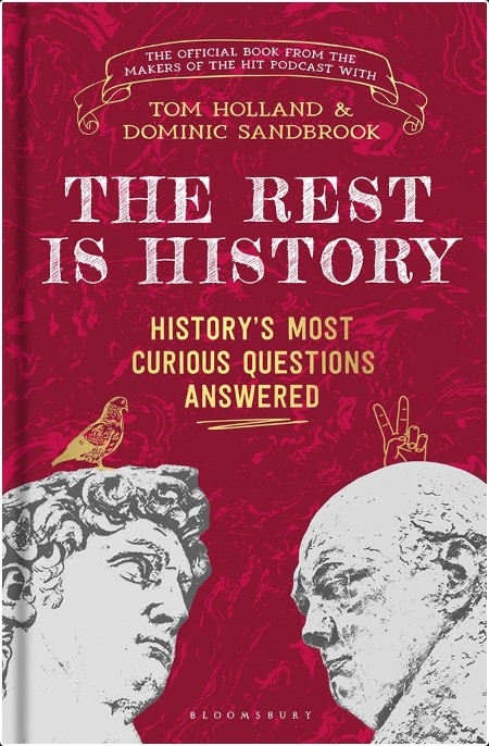 [non-fiction] The Rest Is History - History's Most Curious Questions Answered by Tom Holland