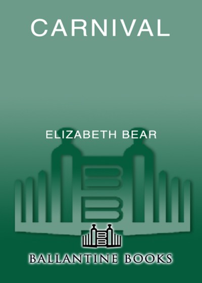 Carnival - Elizabeth Bear B838bf000bd44c58765ada1a8ea4897e