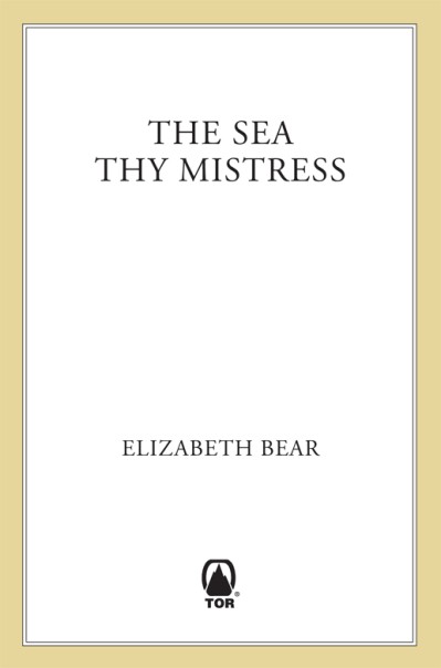 The Sea Thy Mistress - Elizabeth Bear C0b5653590fd425f7adac24aefc1a88c