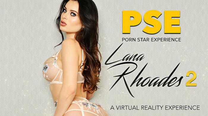 PSE Lana Rhoades 2 (UltraHD/2K 1440p) - NaughtyAmericaVR - [2024]