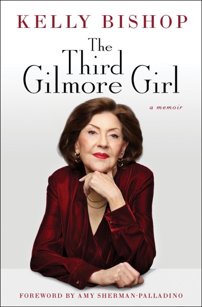 The Third Gilmore Girl: A Memoir - Kelly Bishop 86b3d29378af7afb3d14be1a455b86c3