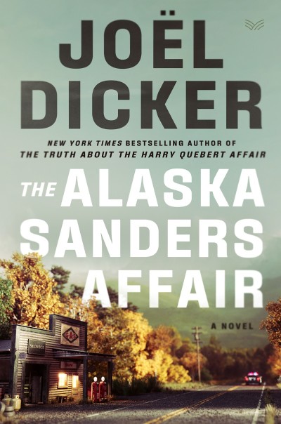 El caso Alaska Sanders / The Alaska Sanders Affair - Joël Dicker 4a50b526d754176f8a2d4f352495e9da