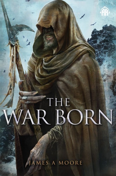 The War Born: Seven Forges, Book VI - James A Moore 65018241b2842fe725e8ec4f9eda0cda