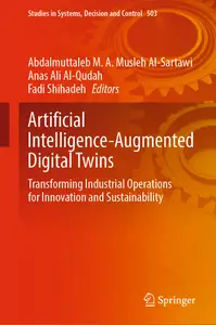 Artificial Intelligence-Augmented Digital Twins Transforming Industrial Operations for Innovation and Sustainability