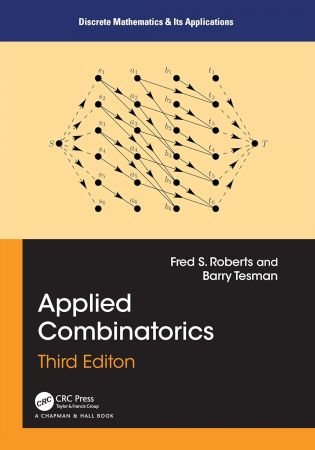 Applied Combinatorics, Third Edition (Discrete Mathematics and Its Applications) 3rd Edition