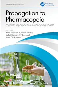 Propagation to Pharmacopeia Modern Approaches in Medicinal Plants