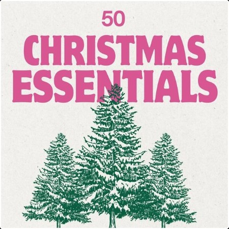 Various Artists - 50 Christmas Essentials (2024) Mp3 320kbps