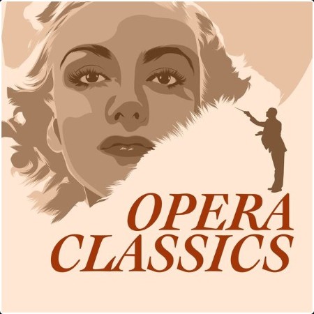 Various Artists - Opera Classics (2024) Mp3 320kbps  D6f5beae3690a5b10e053864b3c99714