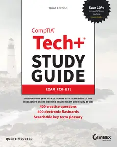 CompTIA Tech+ Study Guide Exam FC0-U71 (Sybex Study Guide), 3rd Edition