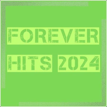 Various Artists - Forever HITS 2024 (2024) Mp3 320kbps