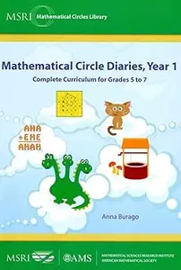 Mathematical Circle Diaries, Year 1 Complete Curriculum for Grades 5 to 7 (MSRI Mathematical Circles Library)