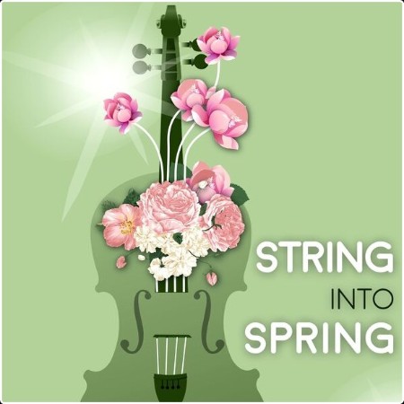 Various Artists - String Into Spring (2024) Mp3 320kbps  6a2defc1138306b2b71d58bd79686b3c