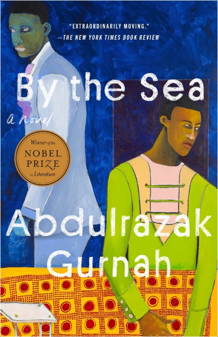 [fiction] By the Sea  A Novel by Abdulrazak Gurnah