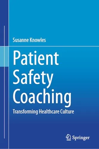 Patient Safety Coaching Transforming Healthcare Culture