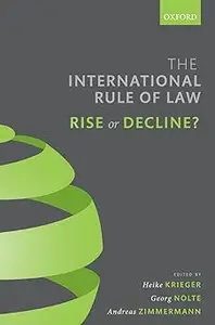 The International Rule of Law Rise or Decline