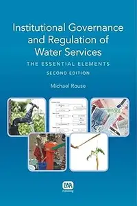 Institutional Governance and Regulation of Water Services The Essential Elements Ed 2