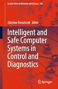 Intelligent and Safe Computer Systems in Control and Diagnostics (2024)