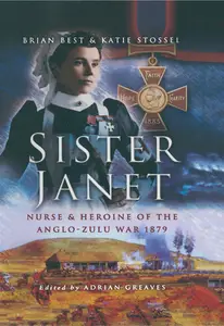 Sister Janet Nurse & Heroine of the Anglo-Zulu War, 1879