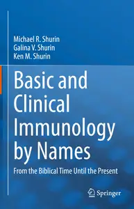 Basic and Clinical Immunology by Names From the Biblical Time Until the Present