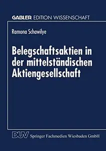 Belegschaftsaktien in der mittelständischen Aktiengesellschaft Analyse am Beispiel von Softwareunternehmen