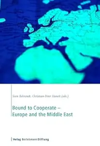 Bound to Cooperate Europe and the Middle East