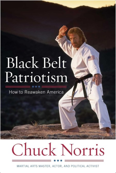 [non-fiction] Black Belt Patriotism  How to Reawaken America by Chuck Norris