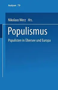 Populismus Populisten in Übersee und Europa