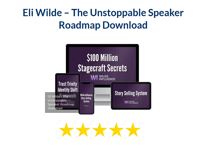 Eli Wilde – The Unstoppable Speaker Roadmap Download 2024