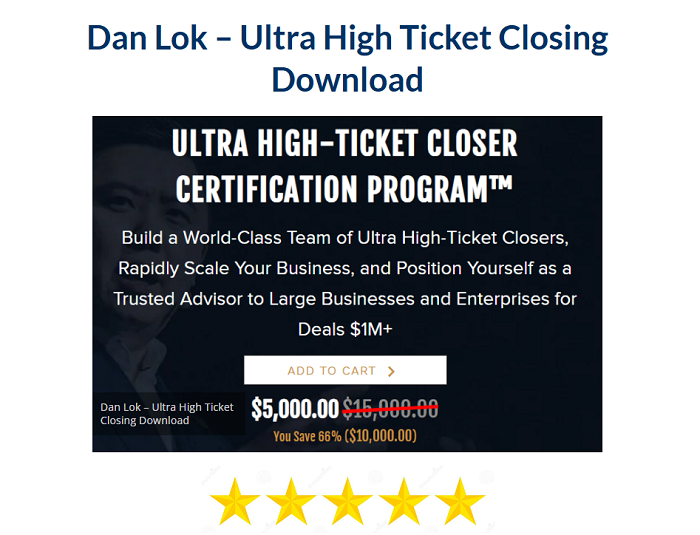 Dan Lok – Ultra High Ticket Closing Download 2024