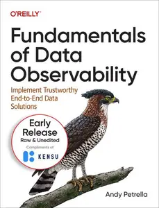 Fundamentals of Data Observability (Seventh Early Release)