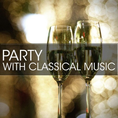 VA - Party with Classical Music 2024