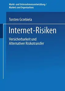 Internet-Risiken Versicherbarkeit und Alternativer Risikotransfer