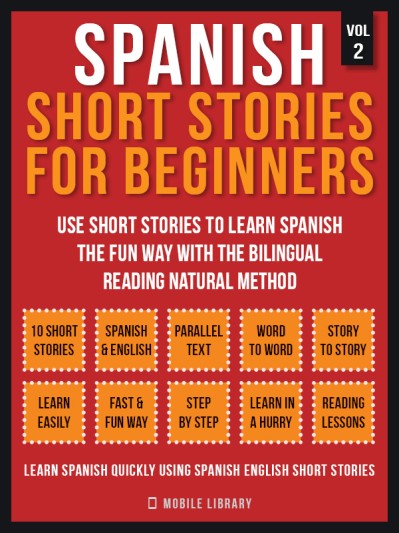 Spanish Short Stories For Beginners - Mobile Library 63410379fedc6cd09d9dc37def94b31c